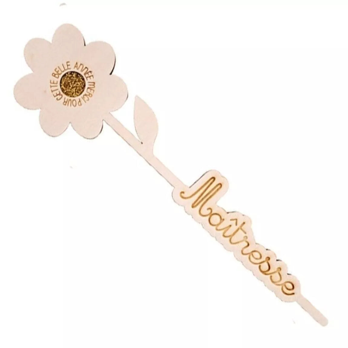 Fleur en bois mot - Maîtresse/Atsem/Nounou