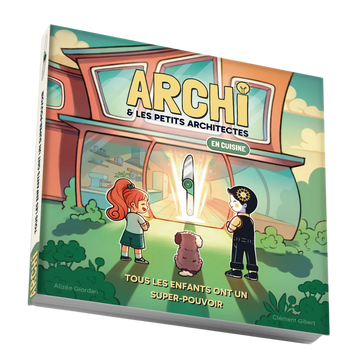 Archi et les petits architectes : Le livre qui se Vit